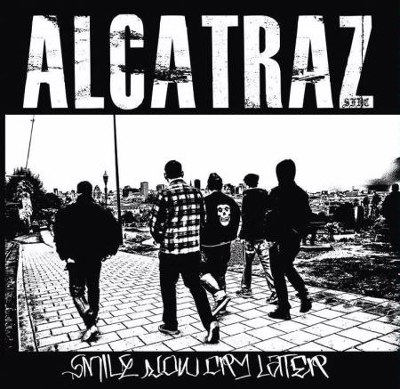 Alcatraz - Smile Now Cry Later (2012)